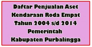 image Daftar penjualan aset 2004 sd 2014 Kabupaten Purbalingga