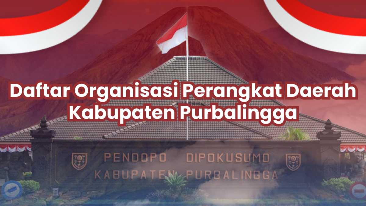 Daftar Organisasi Perangkat Daerah Kabupaten Purbalingga