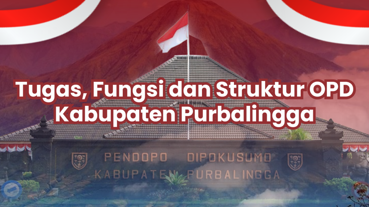 Tugas, Fungsi dan Struktur OPD Kabupaten Purbalingga