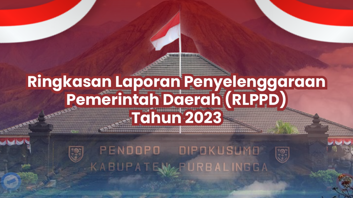 Ringkasan Laporan Penyelenggaraan Pemerintah Daerah (RLPPD) Tahun 2023